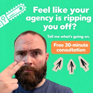 Feel like your agency is ripping you off? Tell me what's going on. Free 30-minute consultation with Dani.