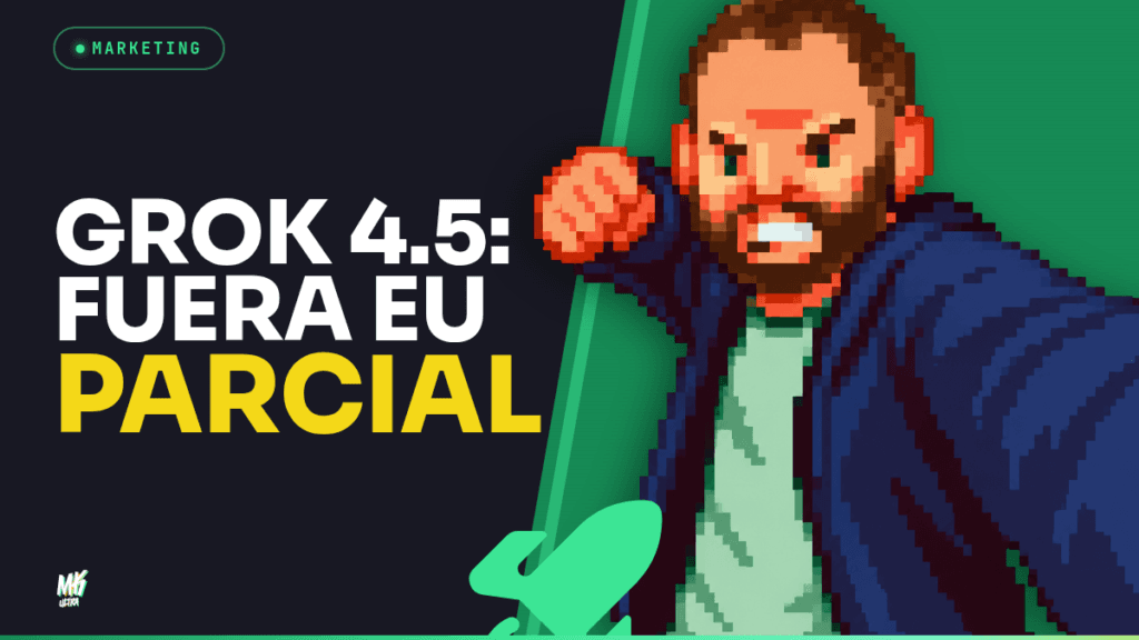 Grok 4.5: precio agresivo, pero Europa queda fuera