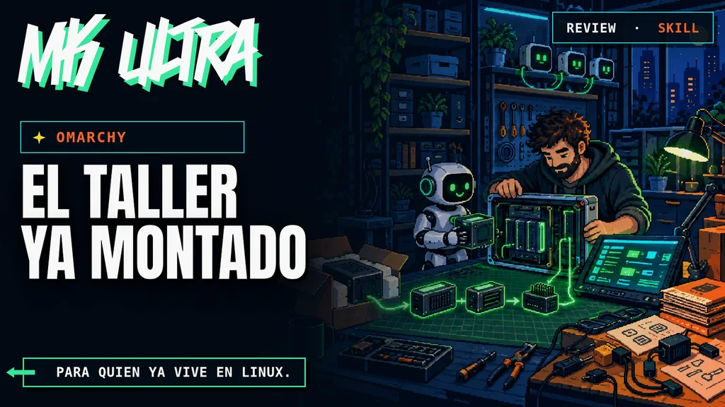 Review de Omarchy: sistema preparado para agentes de código