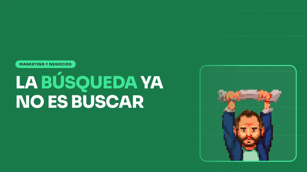 Google acelera la búsqueda orientada a tareas: por qué el SEO vuelve a ser el sistema operativo de marca